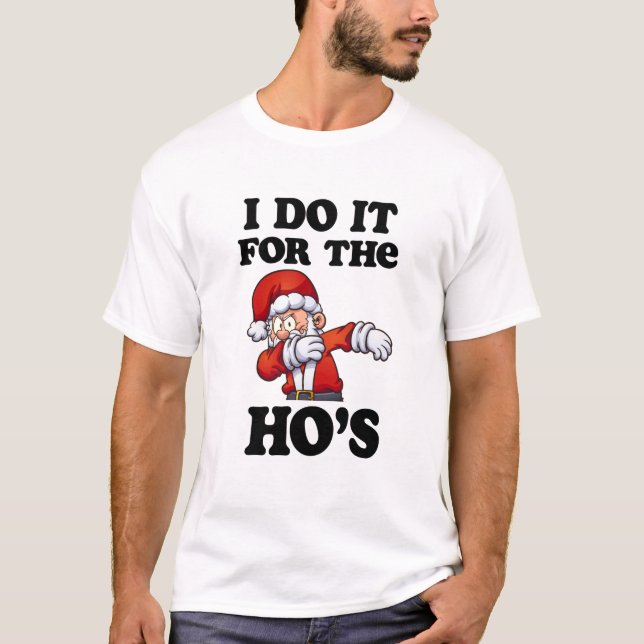T-shirt Je le fais pour Ho la chemise Père Noël tamponnant (Devant)