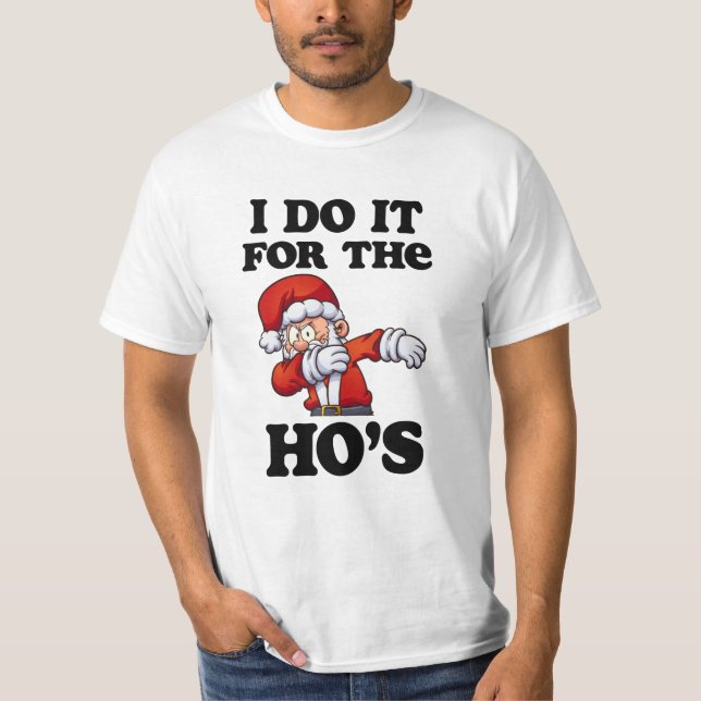 T-shirt Je le fais pour Ho Noël drôle Père Noël de chemise (Devant)
