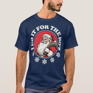 T-shirt Je Le Fais Pour Hos Funny Père Noël