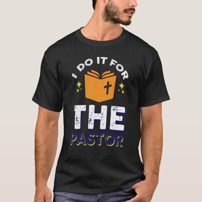T-shirt Je Le Fais Pour Le Clergé Prêcheur Pasteur (Devant)