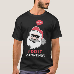 T-shirt Je le fais pour le Cool de Noël Hos Père Noël Shad
