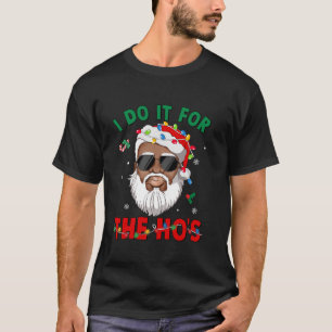 T-shirt Je le fais pour le Ho s African American Père Noël