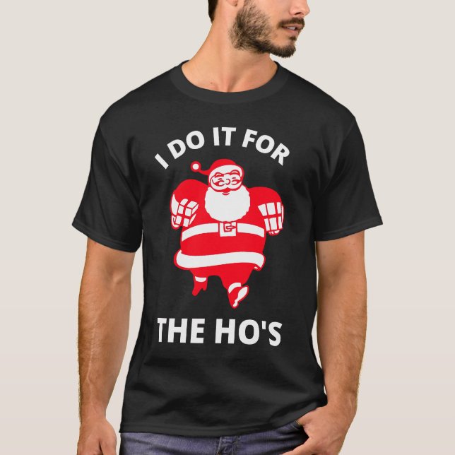 T-shirt Je le fais pour le Hos (Devant)