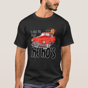 T-shirt Je le fais pour le hos