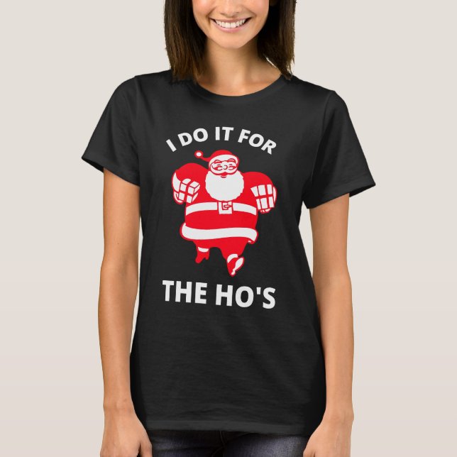 T-shirt Je le fais pour le Hos (Devant)