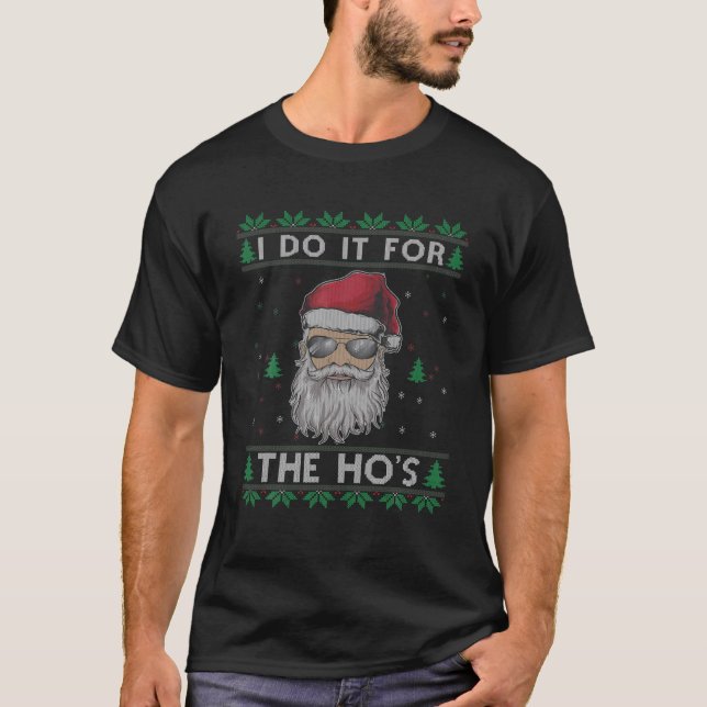 T-shirt Je le fais pour le Ho's laid Christmas Men Holiday (Devant)