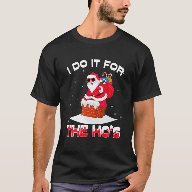 T-shirt Je le fais pour le Noël drôle de Ho (Devant)