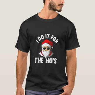 T-shirt Je le fais pour les Ho s drôle de Santa Noël Tank