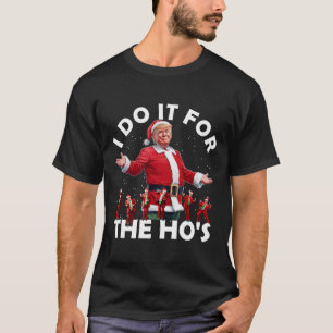 T-shirt Je le fais pour les Ho's drôle de style de danse d