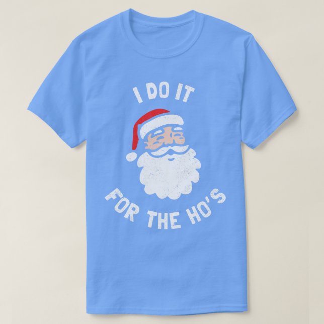 T-shirt Je Le Fais Pour Noël Drôle De Hos (Design devant)