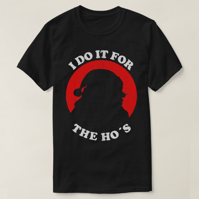 T-shirt Je Le Fais Pour Noël Drôle De Hos (Design devant)
