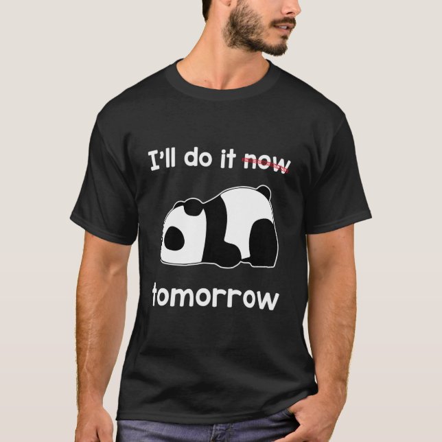 T-shirt Je Le Ferai Demain Citation Panda Paresseux Incroy (Devant)