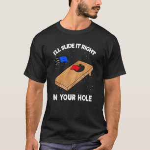 T-shirt Je le glisse directement dans votre trou Cornhole