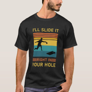 T-shirt Je le glisserai dans votre trou - Cornhole