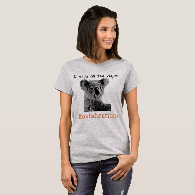 T-shirt "Je le koala ai tous les koalafications droits", W (Devant entier)