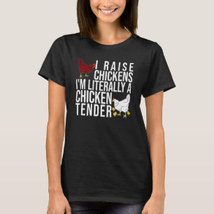 T-shirt Je lève des poulets Je suis littéralement un Achat