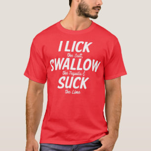 T-shirt Je lick Swallow et Suck