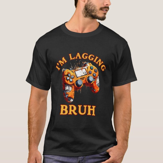 T-shirt Je Lie Bruh Lentement Diffuser Mauvais Jeu De Conn (Devant)