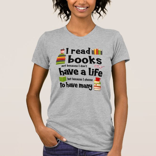T-shirt Je Lis Des Livres Parce Que Je Dirige Beaucoup De  (Devant)