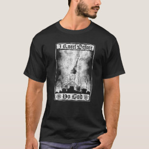 T-shirt Je m'agenouille devant aucun Dieu Brûler Eglise so