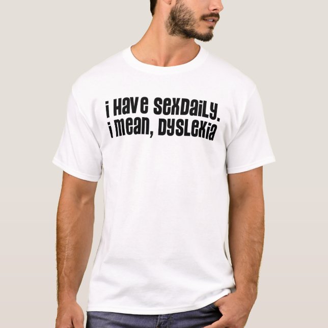 T-shirt je m'ai sexdaily signifie la dyslexie (Devant)