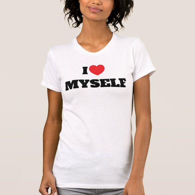 T-shirt Je m'aime moi-même (Devant)