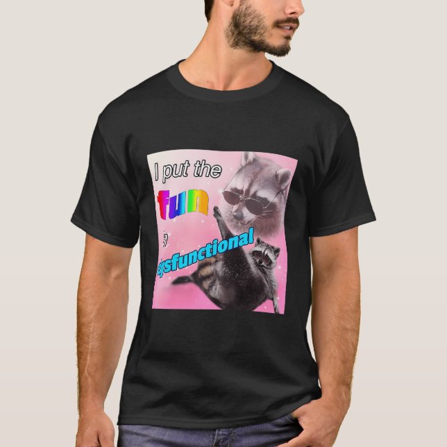T-shirt Je M'Amuse Dans Des Opossum Dysfonctionnels (Devant)