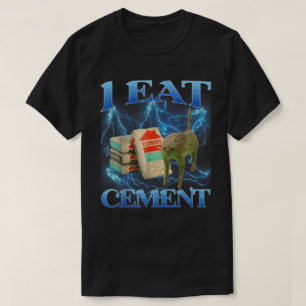T-shirt Je Mange Cement Drôle Cat Mème Art