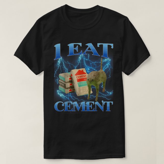 T-shirt Je Mange Cement Drôle Cat Mème Art (Design devant)