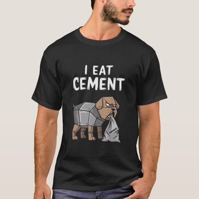 T-shirt je mange ciment tee maudit chien drôle étrangement (Devant)