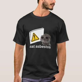 T-shirt Je Mange De L'Amiante Drôle Maudit Mème De Triste 