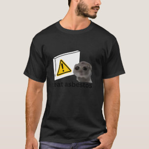 T-shirt Je Mange De L'Amiante Drôle Maudit Mème De Triste