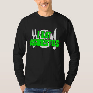 T-shirt Je Mange De L'Amiante Sarcastique Mème bizarre Cur