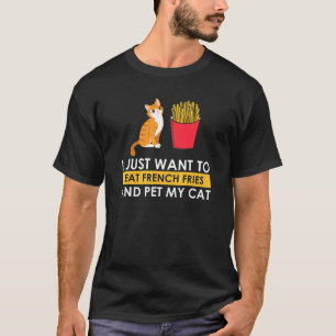 T-shirt Je Mange Des Fries Françaises Et Pet Mon Chat Kitt