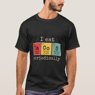 T-shirt Je Mange Des Tacos Périodiquement Drôle Tableau Pé