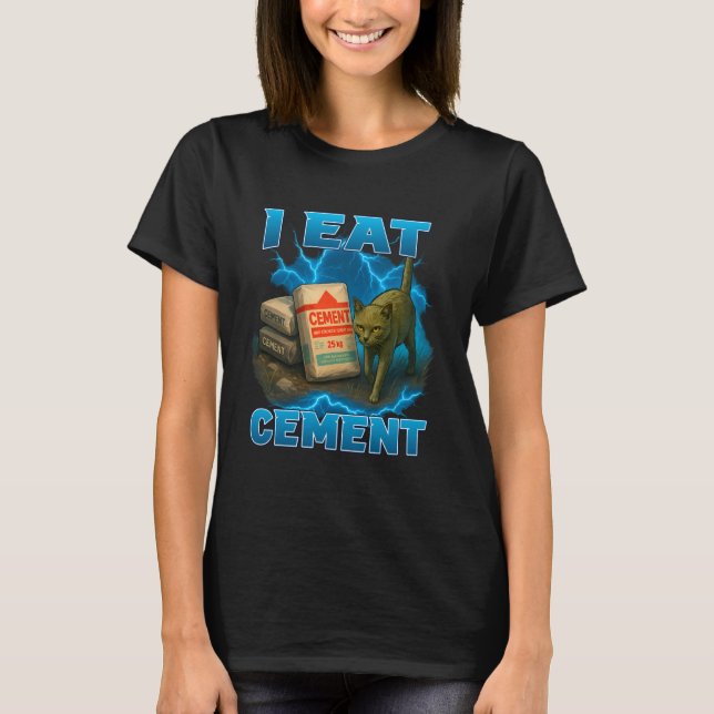 T-shirt Je mange du ciment drôle de chat Internet mème con (Devant)
