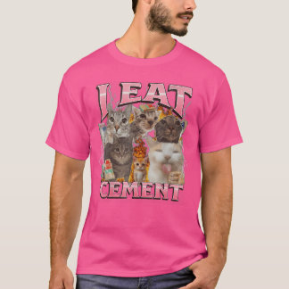 T-shirt Je mange du ciment Mème de chat drôle Mèmes Intern