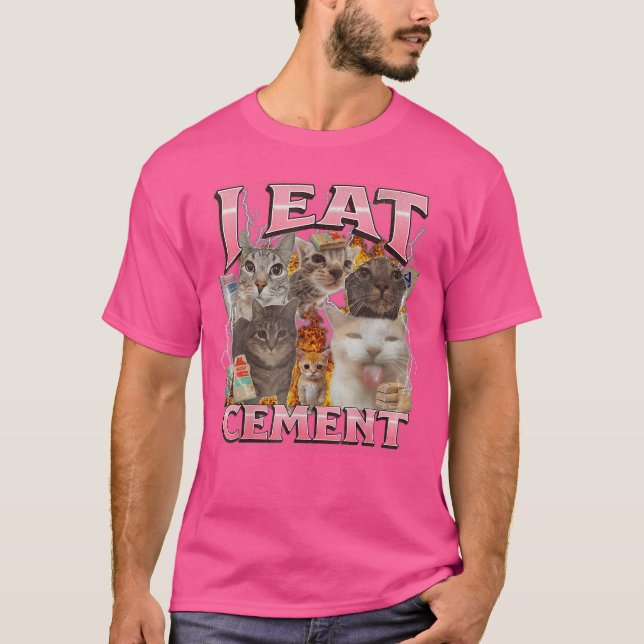 T-shirt Je mange du ciment Mème de chat drôle Mèmes Intern (Devant)