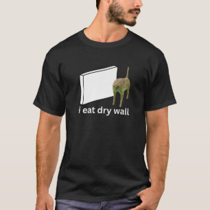 T-shirt Je Mange Sèche Mur Drôle Mème de chat Mal Cursé Pr
