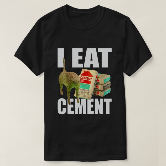 T-shirt Je mange un mème de chat en ciment (Design devant)