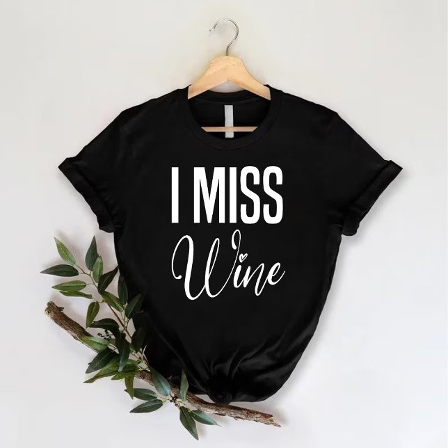 T-shirt je manque du vin | Bachelorette de vin drôle (i miss wine | funny Wine Bachelorette Party T-Shirt)