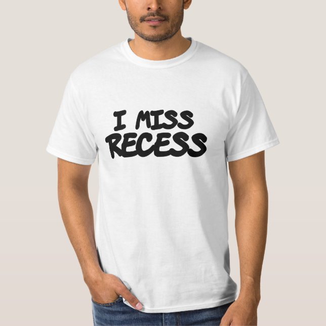 T-shirt Je manque Recess (Devant)