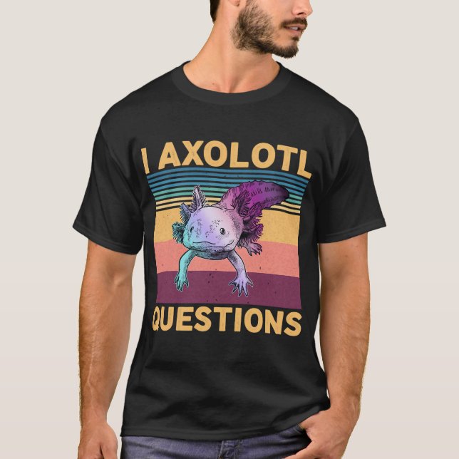 T-shirt Je me demande si l'Axolotl est mignon (Devant)