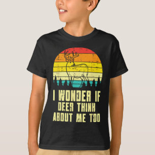 T-shirt Je Me Demande Si Le Cerf Pense À Moi Trop Rétro Ch