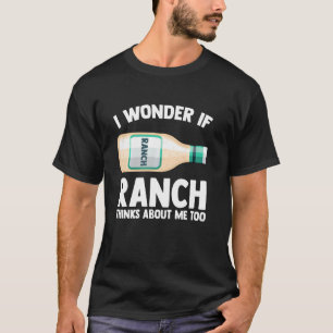 T-shirt Je Me Demande Si Ranch Pense À Moi Trop Drôle Ranc