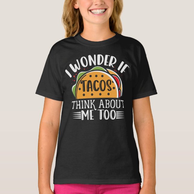 T-shirt Je Me Demande Si Tacos Pense À Moi Aussi Taco Plai (Devant)