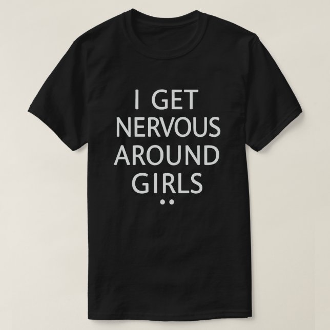 T-shirt Je Me Fais Nerveux Autour Des Filles Drôle En Disa (Design devant)