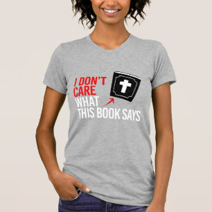 T-shirt Je me fiche de ce que dit ce livre