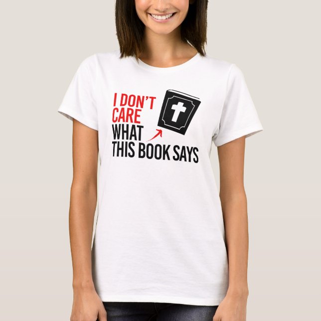 T-shirt Je me fiche de ce que dit ce livre (Devant)