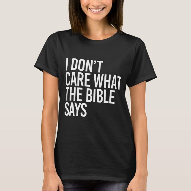 T-shirt Je me fiche de ce que dit la bible (Devant)